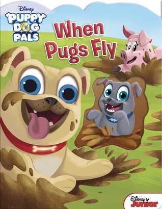 Puppy Dog Pals: When Pugs Fly by Maggie Fischer - Craft Cycle