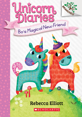 Unicorn Diaries: Bo's Magical New Friend (Unicorn Diaries #1) by ...